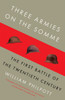 Three Armies on the Somme: The First Battle of the Twentieth Century - ISBN: 9780307278371