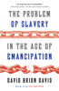The Problem of Slavery in the Age of Emancipation:  - ISBN: 9780307389695