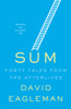 Sum: Forty Tales from the Afterlives - ISBN: 9780307389930