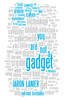 You Are Not a Gadget: A Manifesto - ISBN: 9780307389978