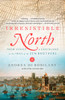 Irresistible North: From Venice to Greenland on the Trail of the Zen Brothers - ISBN: 9780307390660