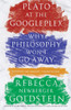 Plato at the Googleplex: Why Philosophy Won't Go Away - ISBN: 9780307456724
