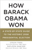How Barack Obama Won: A State-by-State Guide to the Historic 2008 Presidential Election - ISBN: 9780307473660