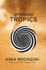 Spinning Tropics:  - ISBN: 9780307473691