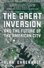 The Great Inversion and the Future of the American City:  - ISBN: 9780307474377