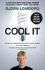 Cool IT (Movie Tie-in Edition): The Skeptical Environmentalist's Guide to Global Warming - ISBN: 9780307741103
