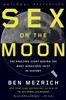 Sex on the Moon: The Amazing Story Behind the Most Audacious Heist in History - ISBN: 9780307741349