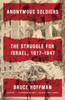 Anonymous Soldiers: The Struggle for Israel, 1917-1947 - ISBN: 9780307741615