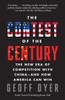 The Contest of the Century: The New Era of Competition with China--and How America Can Win - ISBN: 9780307951236