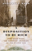 A Disposition to Be Rich: Ferdinand Ward, the Greatest Swindler of the Gilded Age - ISBN: 9780345804693