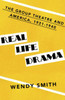 Real Life Drama: The Group Theatre and America 1931-1940 - ISBN: 9780345805997