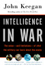 Intelligence in War: The value--and limitations--of what the military can learn about the enemy - ISBN: 9780375700460