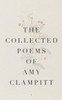 The Collected Poems of Amy Clampitt:  - ISBN: 9780375700644