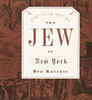 The Jew of New York:  - ISBN: 9780375700972