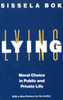Lying: Moral Choice in Public and Private Life - ISBN: 9780375705281