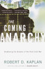The Coming Anarchy: Shattering the Dreams of the Post Cold War - ISBN: 9780375707599