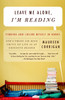 Leave Me Alone, I'm Reading: Finding and Losing Myself in Books - ISBN: 9780375709036