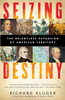 Seizing Destiny: The Relentless Expansion of American Territory - ISBN: 9780375712982