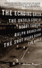 The Echoing Green: The Untold Story of Bobby Thomson, Ralph Branca and the Shot Heard Round the World - ISBN: 9780375713071
