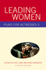 Leading Women: Plays for Actresses 2 - ISBN: 9780375726668