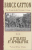 A Stillness at Appomattox: The Army of the Potomac Trilogy - ISBN: 9780385044516