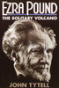 Ezra Pound: The Solitary Volcano - ISBN: 9780385198707