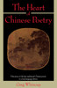 The Heart of Chinese Poetry: Fifty-Seven of the Best Traditional Chinese Poems in a Dual-Language Edition - ISBN: 9780385239677