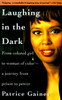 Laughing in the Dark: From Colored Girl to Woman of Color--A Journey From Prison to Power - ISBN: 9780385480277