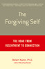 The Forgiving Self: The Road from Resentment to Connection - ISBN: 9780385488747