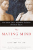 The Mating Mind: How Sexual Choice Shaped the Evolution of Human Nature - ISBN: 9780385495172