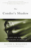 The Condor's Shadow: The Loss and Recovery of Wildlife in America - ISBN: 9780385498814