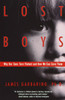 Lost Boys: Why Our Sons Turn Violent and How We Can Save Them - ISBN: 9780385499323