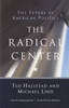 The Radical Center: The Future of American Politics - ISBN: 9780385720298