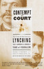 Contempt of Court: The Turn-of-the-Century Lynching That Launched a Hundred Years of Federalism - ISBN: 9780385720823