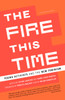 The Fire This Time: Young Activists and the New Feminism - ISBN: 9780385721028