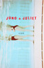 Juno & Juliet: A Novel - ISBN: 9780385721615