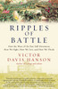 Ripples of Battle: How Wars of the Past Still Determine How We Fight, How We Live, and How We Think - ISBN: 9780385721943