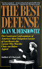 The Best Defense: The Courtroom Confrontations of America's Most Outspoken Lawyer of Last Resort-- the Lawyer Who Won the Claus von Bulow Appeal - ISBN: 9780394713809