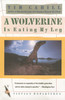 A Wolverine Is Eating My Leg:  - ISBN: 9780679720263