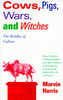 Cows, Pigs, Wars, and Witches: The Riddles of Culture - ISBN: 9780679724681