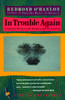 In Trouble Again: A Journey Between Orinoco and the Amazon - ISBN: 9780679727149
