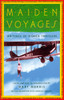 Maiden Voyages: Writings of Women Travelers - ISBN: 9780679740308