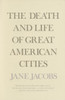 The Death and Life of Great American Cities:  - ISBN: 9780679741954