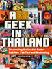 A Geek in Thailand: Discovering the Land of Golden Buddhas, Pad Thai and Kickboxing - ISBN: 9780804844482