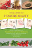 Your Guide to Holistic Beauty: Using the Wisdom of Traditional Chinese Medicine - ISBN: 9781602201521