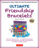 Ultimate Friendship Bracelets Kit: (DVD; 64 page Color Book; 14 Skeins of embroidery floss; 25 beads) - ISBN: 9780804846165