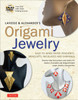 LaFosse & Alexander's Origami Jewelry: Easy-to-Make Paper Pendants, Bracelets, Necklaces and Earrings [Origami Book & DVD] - ISBN: 9784805311516