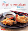 The Filipino-American Kitchen: Traditional Recipes, Contemporary Flavors - ISBN: 9780804846202
