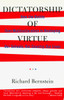Dictatorship of Virtue: How the Battle Over Multiculturalism Is Reshaping Our Schools, Our Country, and Our Lives - ISBN: 9780679763987