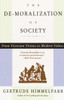 The De-moralization Of Society: From Victorian Virtues to Modern Values - ISBN: 9780679764908